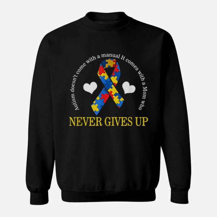 Autism Awareness Doesn't Come With Manual Mom Puzzle Ribbon Sweatshirt