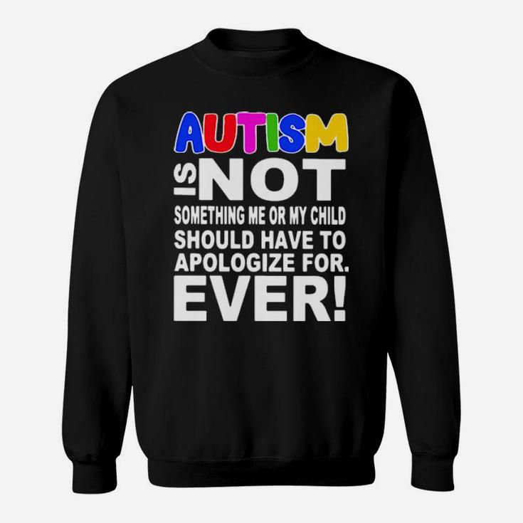 Autism Is Not Quote Sweatshirt