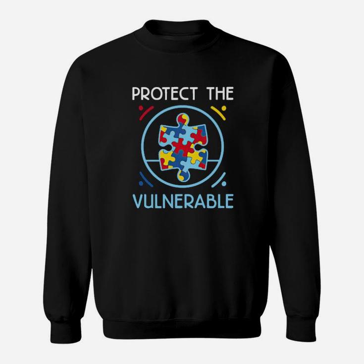 Autism Protect The Vulnerable Sweatshirt