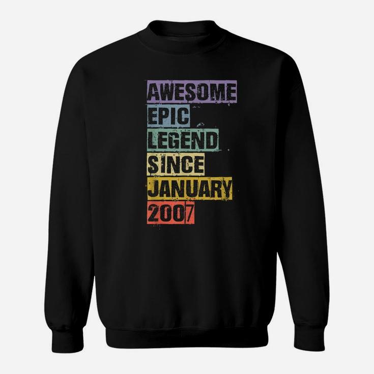 Awesome Epic Legend Since January 2007 14Th Birthday 14 Gift Sweatshirt
