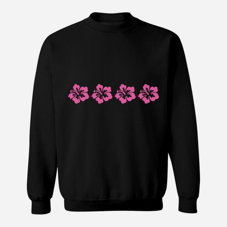 Awesome Hawaiian Pink Hibiscus Flowers Rose Mallow Sweatshirt Sweatshirt