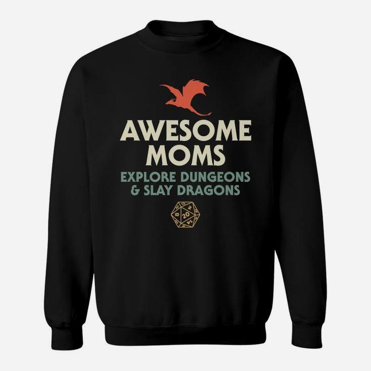 Awesome Moms Explore Dungeons And Slay Dragons Sweatshirt