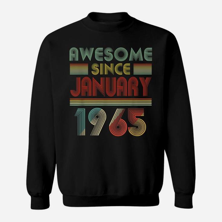 Awesome Since January 1965 Birthday Gift 55 Years Old 55Th Sweatshirt