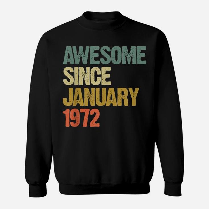 Awesome Since January 1972 48Th Birthday 48 Years Old Gift Sweatshirt
