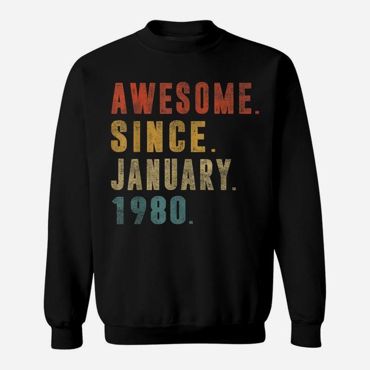 Awesome Since January 1980 42Nd Birthday Gift 42 Year Old Sweatshirt