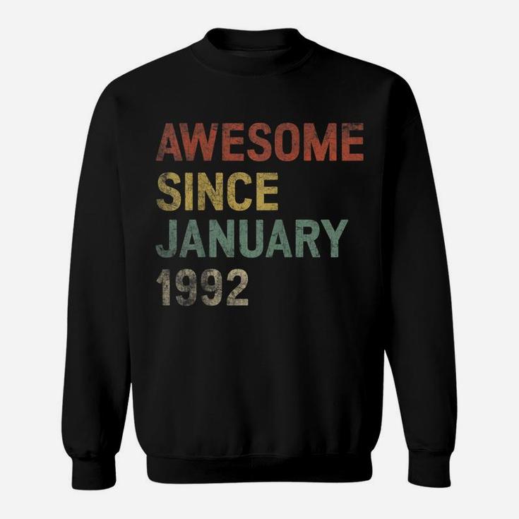 Awesome Since January 1992 29Th Birthday Gift 29 Years Old Sweatshirt