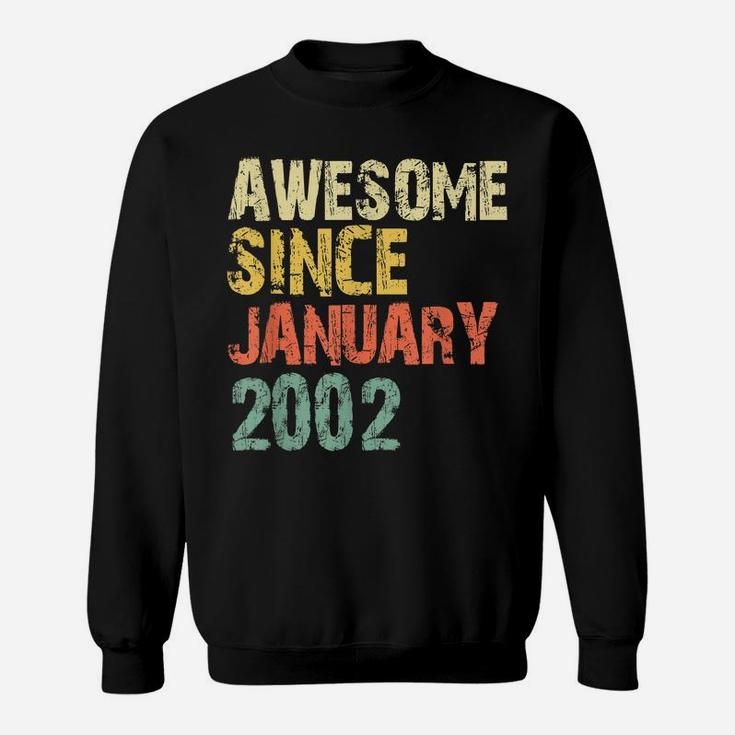 Awesome Since January 2002 19Th Birthday 19 Years Old Gift Sweatshirt