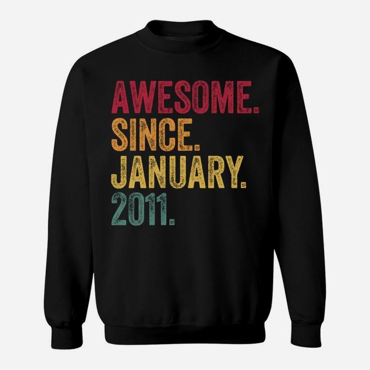 Awesome Since January 2011 9 Years Old 9Th Birthday Gift Sweatshirt