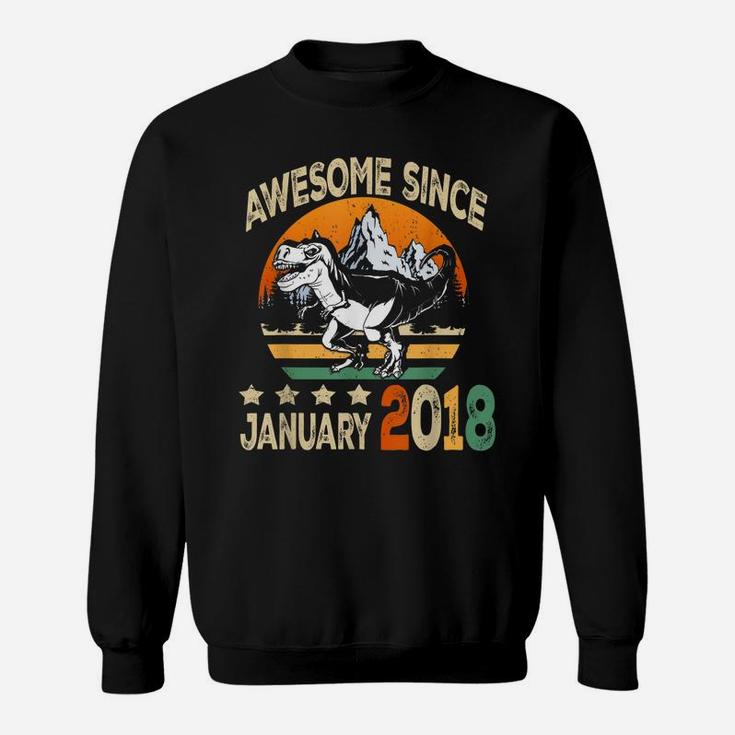 Awesome Since January 2018 Dinosaur 3Rd Birthday Gift Boy Sweatshirt