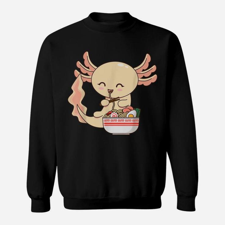 Axolotl Shirt Japanese Noodles Anime Ramen Bowl Axolotl Sweatshirt