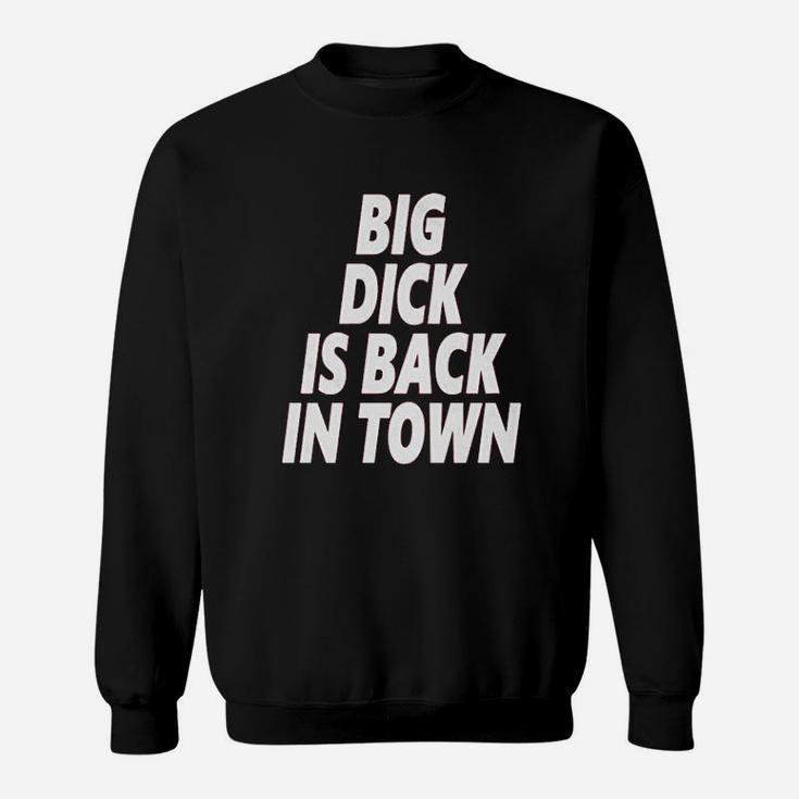 Back In Town Funny Sweatshirt