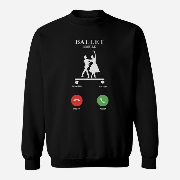 Ballett Mobile Lustiges Sweatshirt mit Anrufannahme-Design