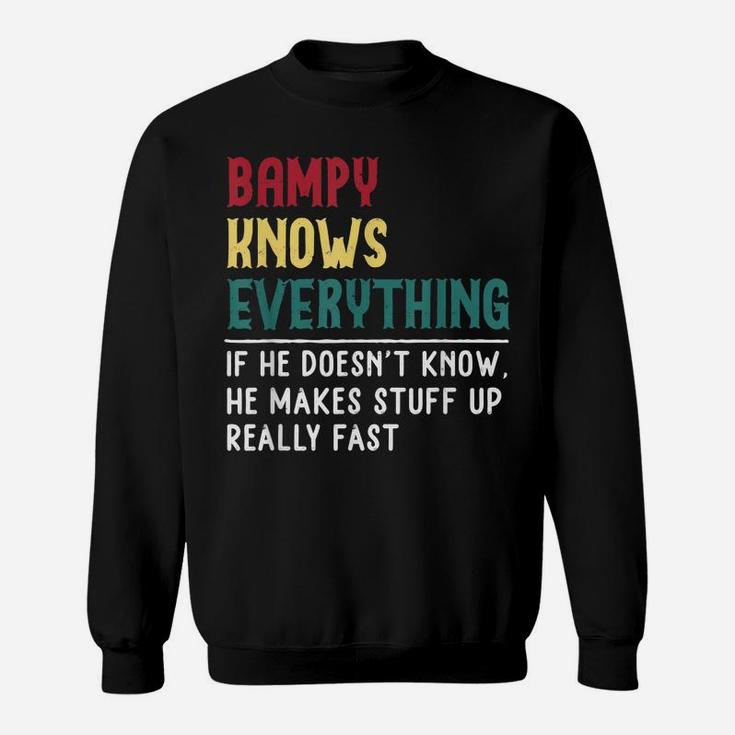 Bampy Know Everything Fathers Day For Funny Grandpa Bampy Sweatshirt