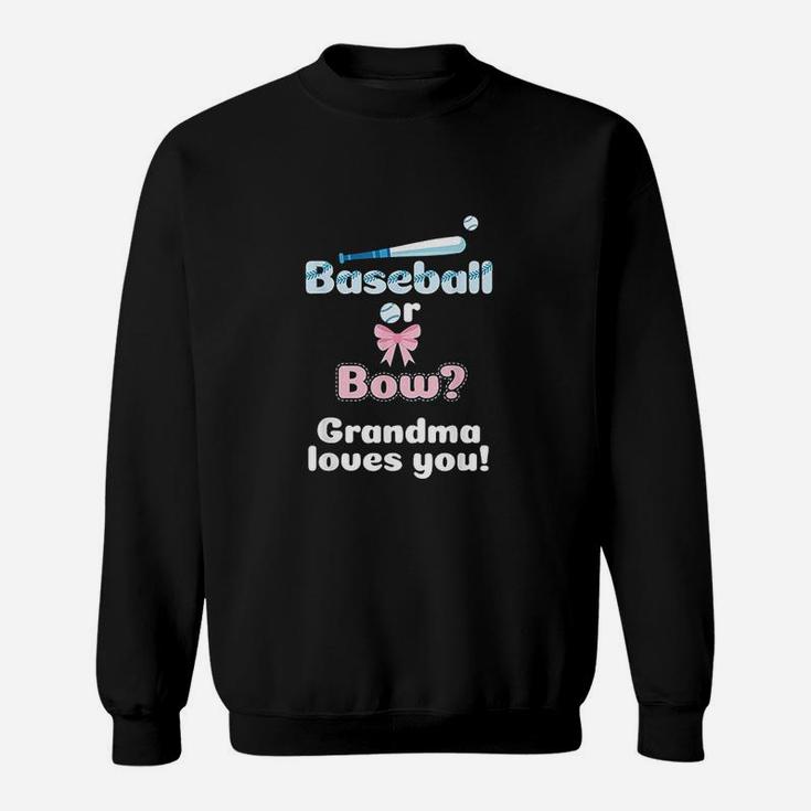 Baseball Or Bows Grandma Loves You Sweatshirt