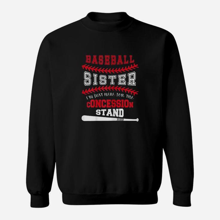 Baseball Sister Just Here For Concession Stand Sweatshirt