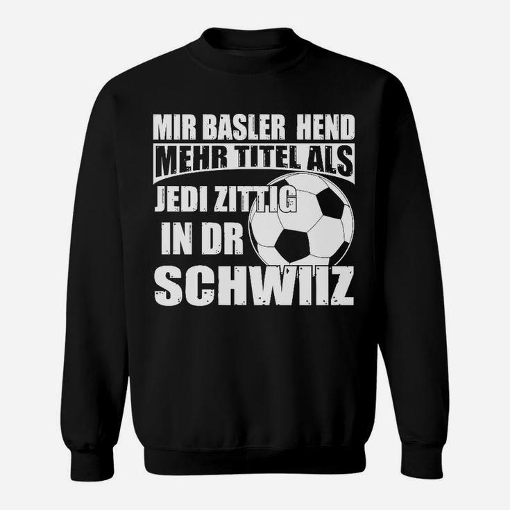 Basler Fußball-Fan-Sweatshirt, Spruch über Titel & Zitig