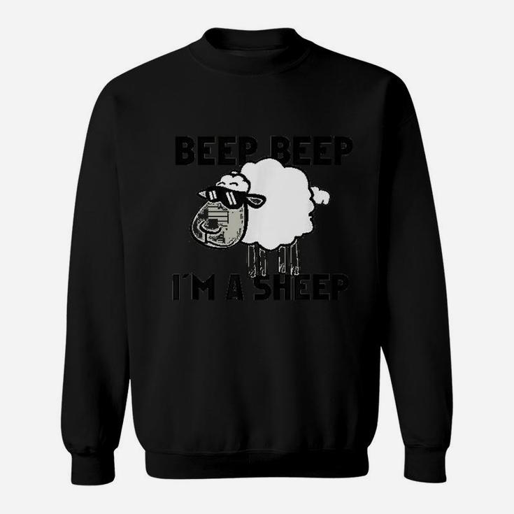 Beep Beep I Am A Sheep Sweatshirt