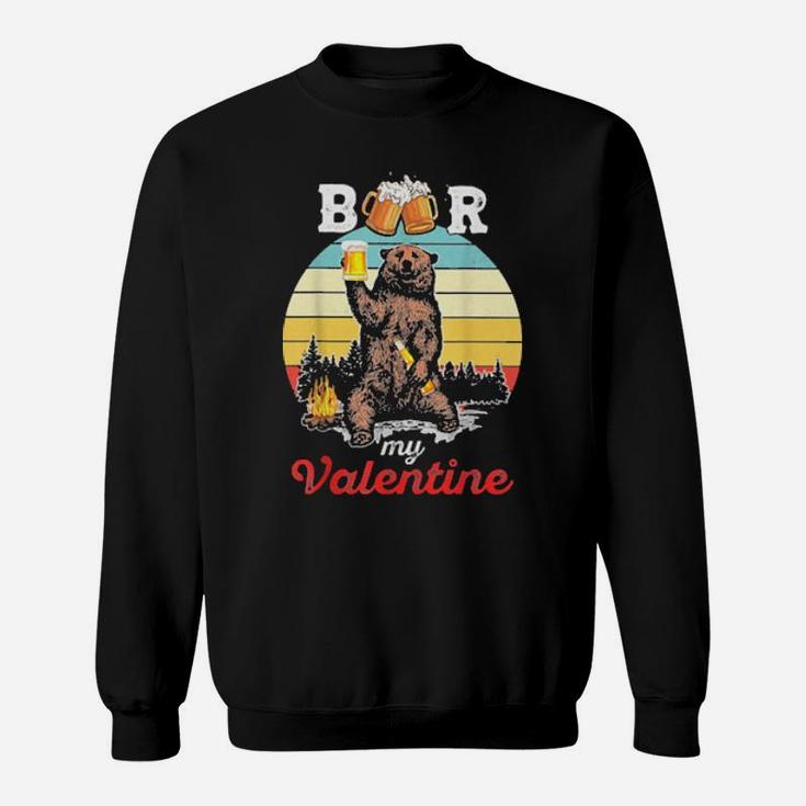 Beer Is My Valentine Drinking Love Sarcastic Bear Sweatshirt