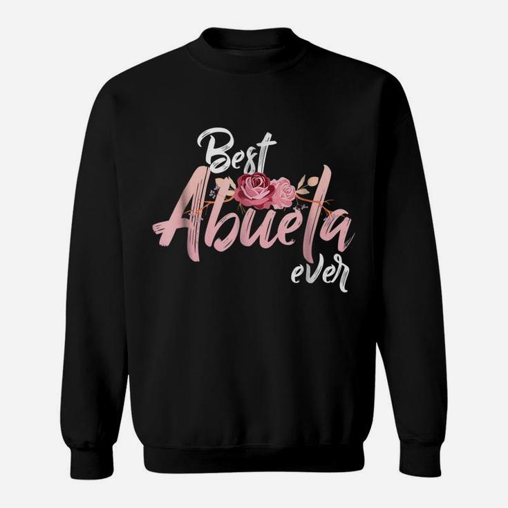 Best Abuela Ever Shirt | Spanish Gift For Mexican Mom Sweatshirt