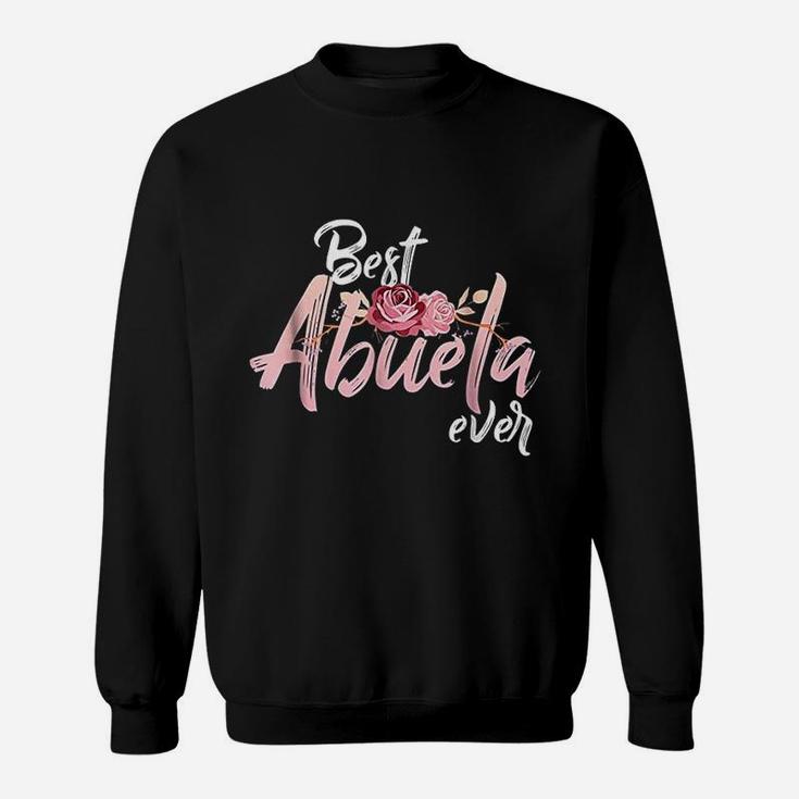 Best Abuela Ever Spanish Gift For Mexican Mom Sweatshirt