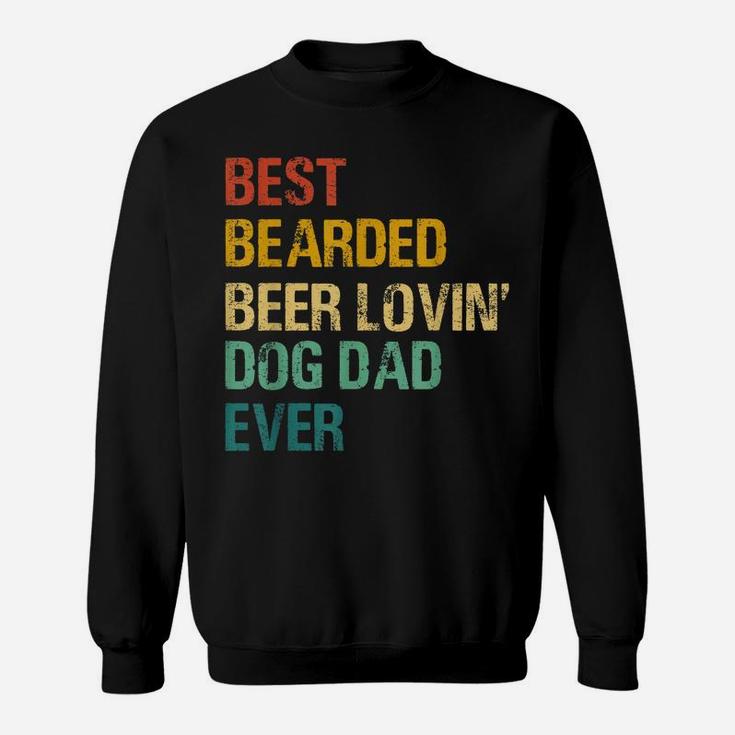 Best Bearded Beer Lovin Dog Dad For Father's Day Dog Owner Sweatshirt
