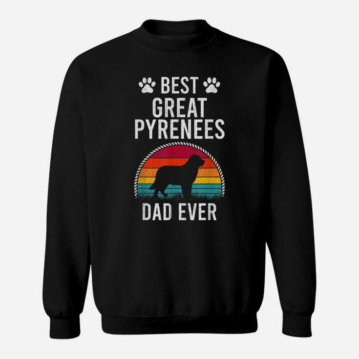Best Great Pyrenees Dad Ever Dog Lover Sweatshirt