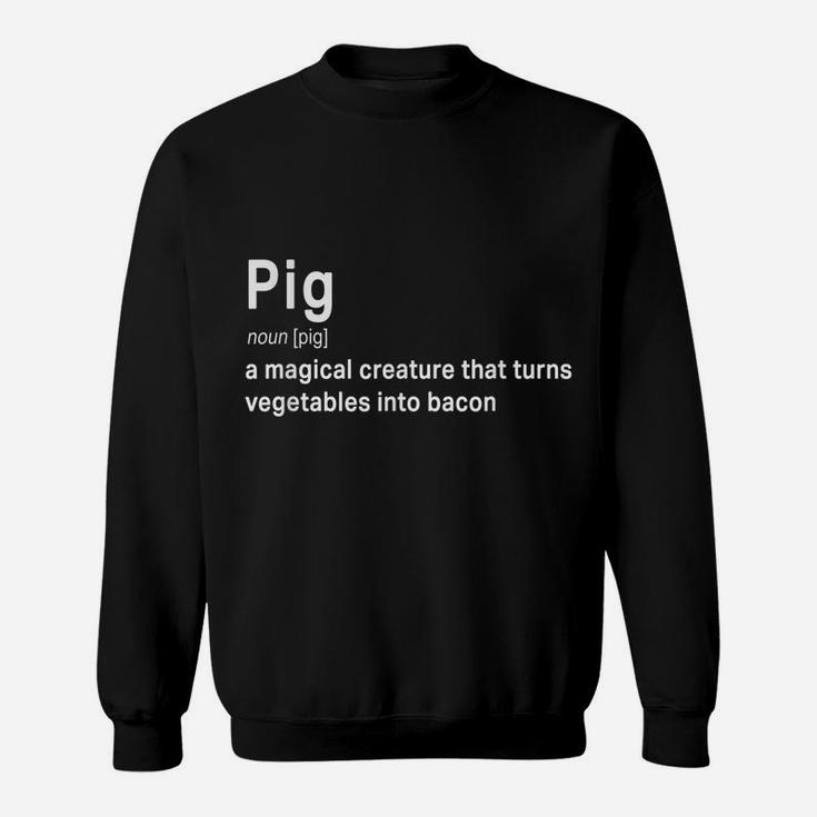 Best Hilarious Pig And Bacon Definition Funny Gift Sweatshirt
