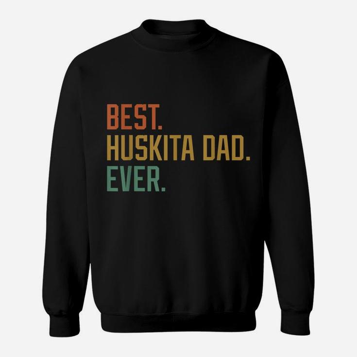 Best Huskita Dad Ever Dog Breed Father's Day Canine Puppy Sweatshirt
