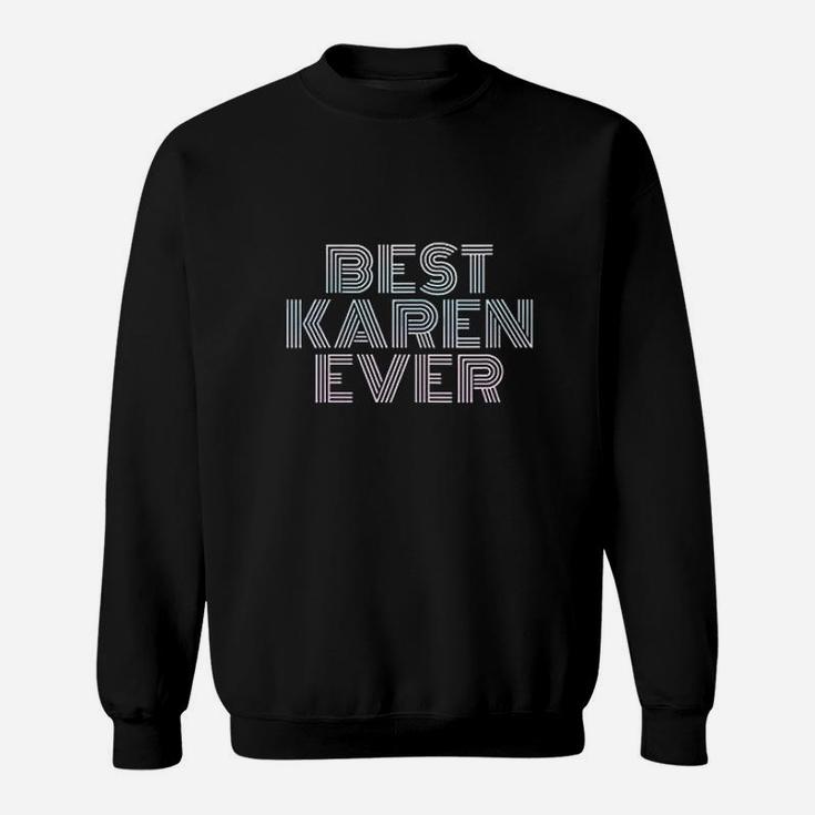 Best Karen Ever Meme Sweatshirt