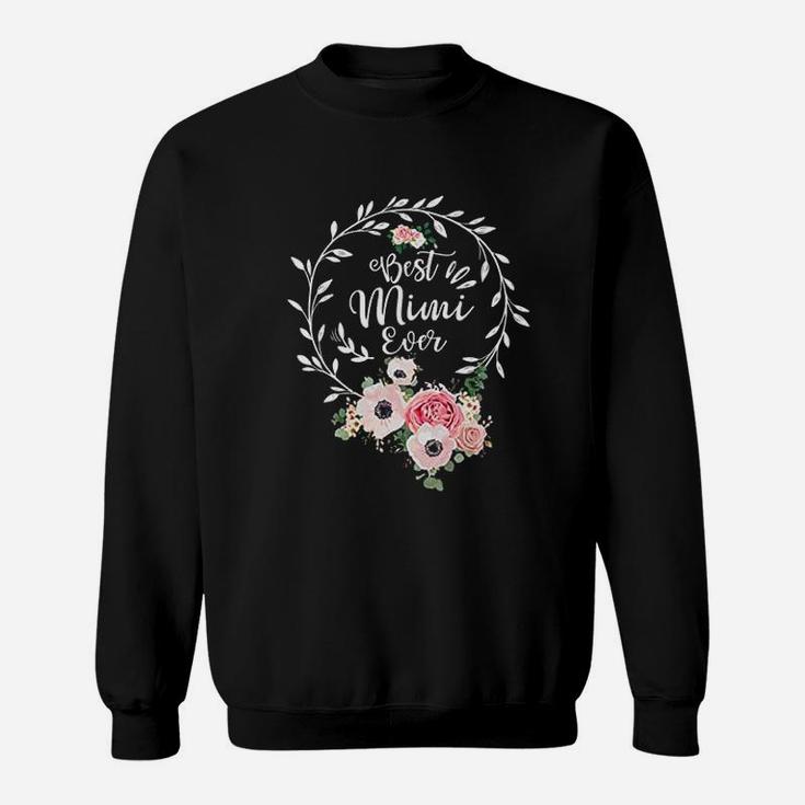 Best Mimi Ever For Women Gift Floral Decoration Sweatshirt