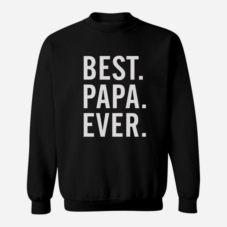 Best Papa Ever Sweatshirt