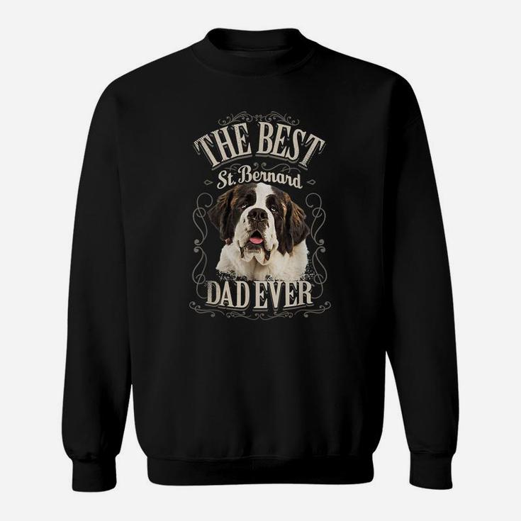 Best St Bernard Dad Ever Funny St Bernard Dog Gifts Vintage Sweatshirt