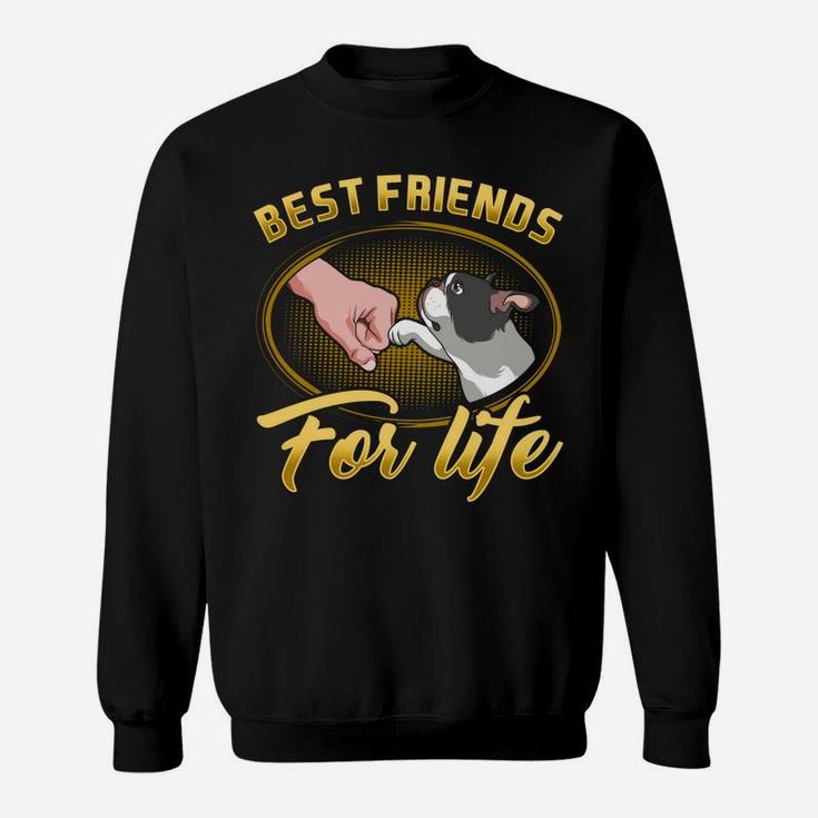 Bestfriends For Life Boston Terrier Dog Mom Dog Dad Funny Sweatshirt
