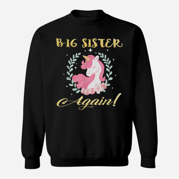 Big Sister Again Unicorn Flower Sweatshirt