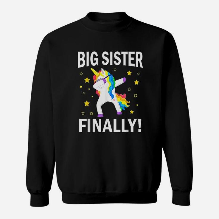 Big Sister Finally Unicorn Sweatshirt