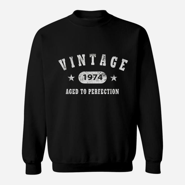 Birthday Gift  Vintage 1974 Aged To Perfection Sweatshirt