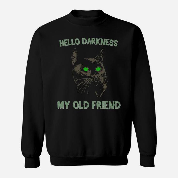 Black Cat Hello Darkness My Old Friend Sweatshirt