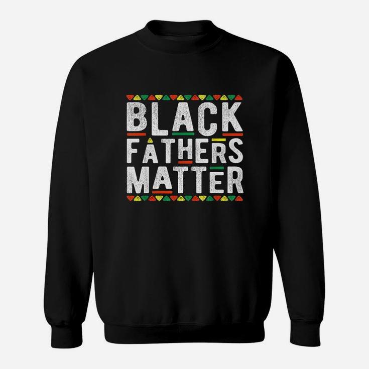 Black Fathers Matter African Dashiki Pride History Month Dad Sweatshirt