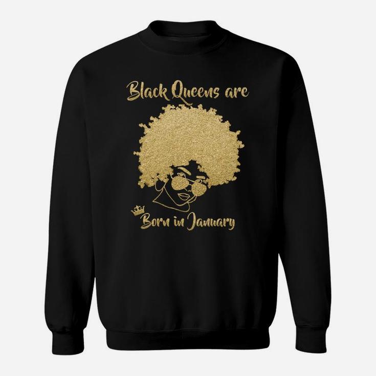 Black Queen January Birthday Gift Woman Afro Choclit Melanin Sweatshirt