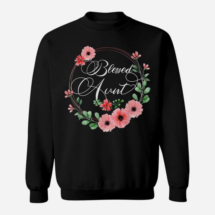 Blessed Aunt Shirt For Women Beautiful Flower Floral Sweatshirt