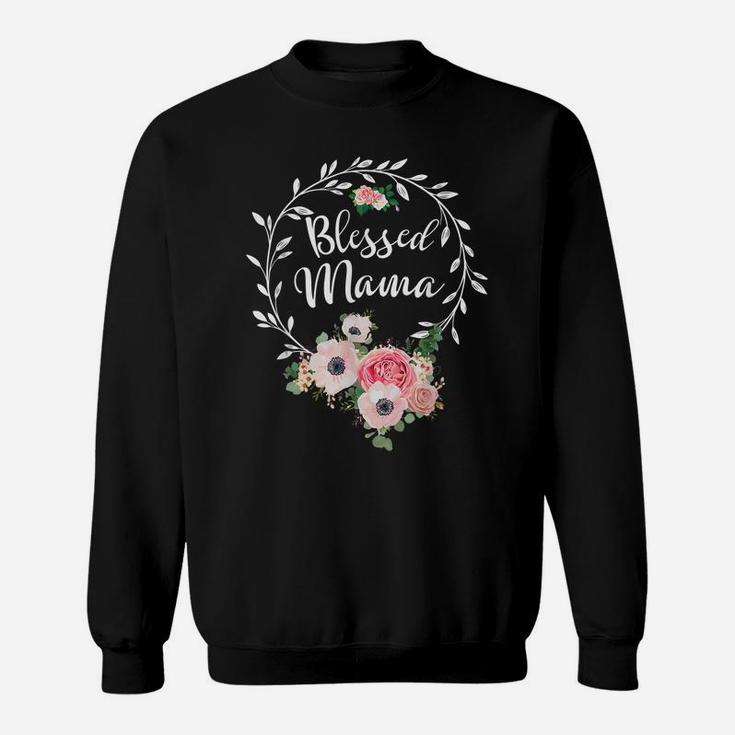 Blessed Mama Shirt For Women Flower Decor Mom Sweatshirt