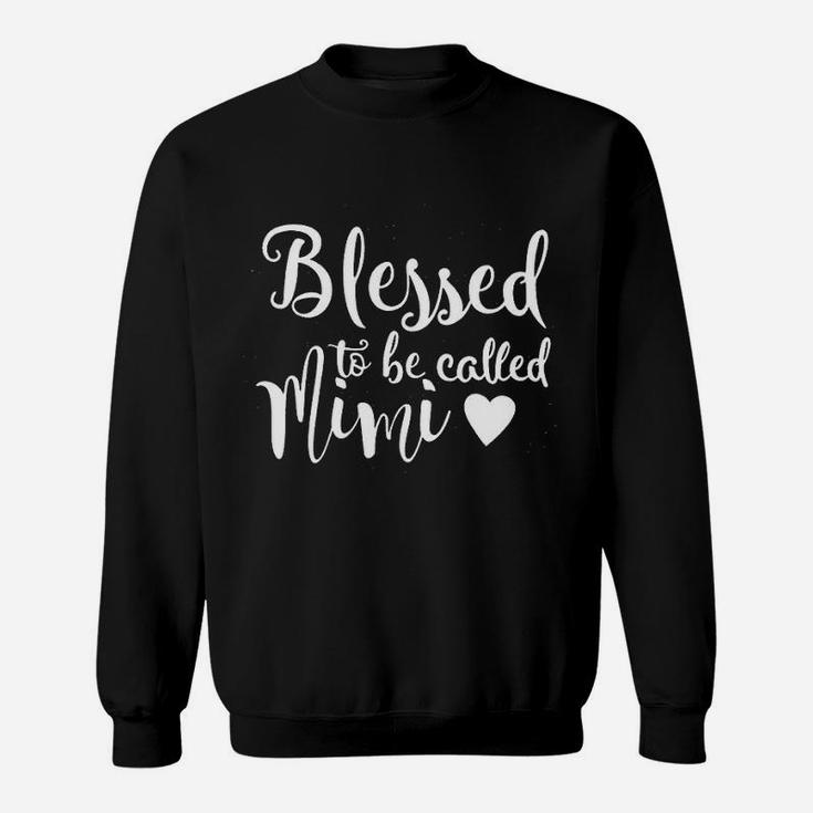 Blessed To Be Called Mimi Women Funny Grandma Gift Sweatshirt