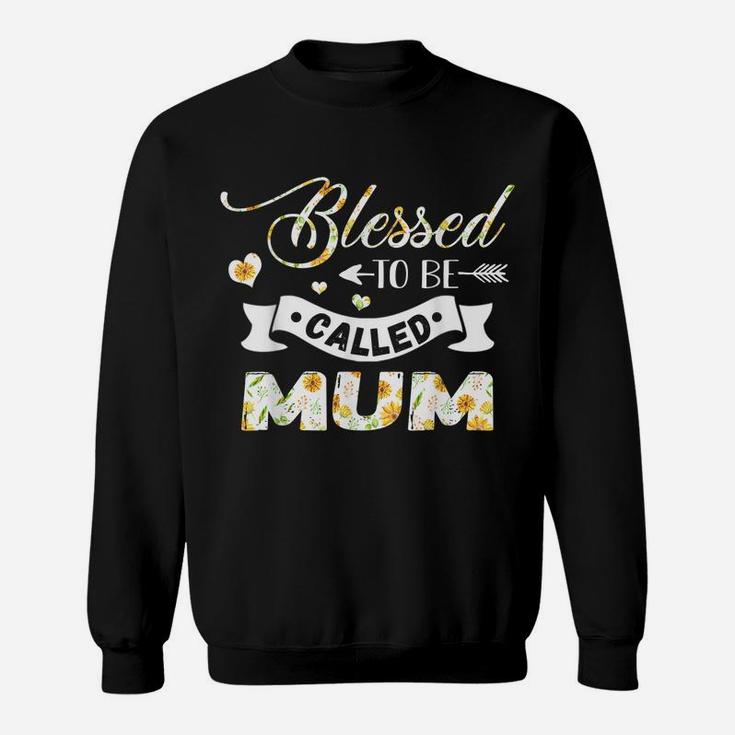 Blessed To Be Called Mum Flower Mommy Mama Mothers Day Sweatshirt