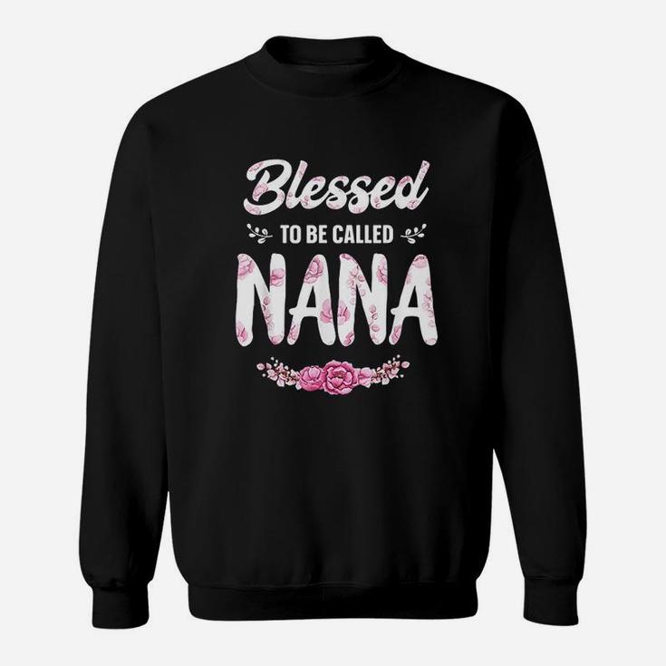 Blessed To Be Called Nana Sweatshirt