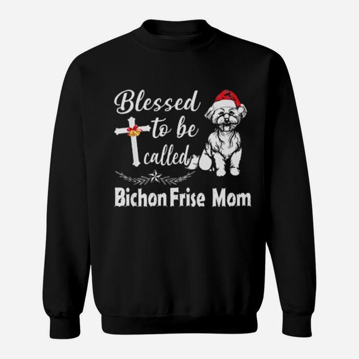 Blesses To Be Called Bichon Frise Mom Outfit Xmas Gift Women Sweatshirt