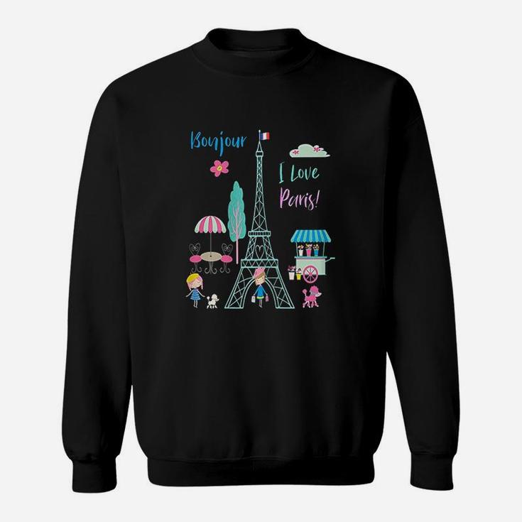 Bonjour I Love Paris France Eiffel Tower Sweatshirt