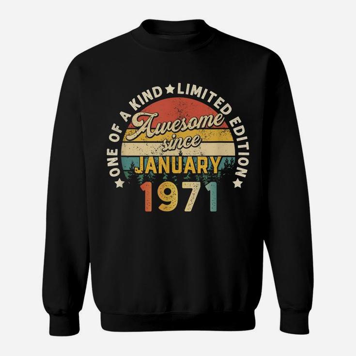 Born In January 1971 50Th Birthday Vintage 50 Years Old Gift Sweatshirt