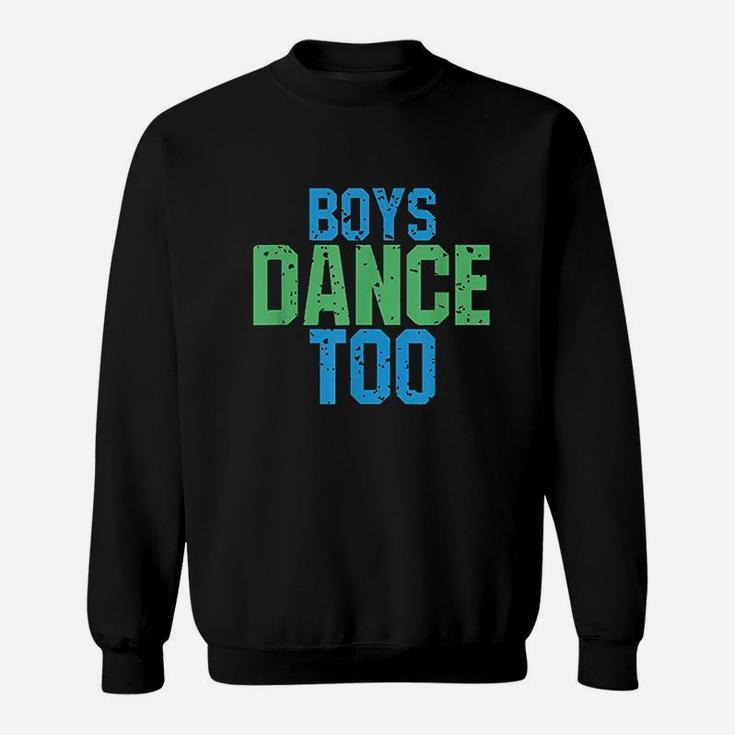 Boys Dance Too Sweatshirt