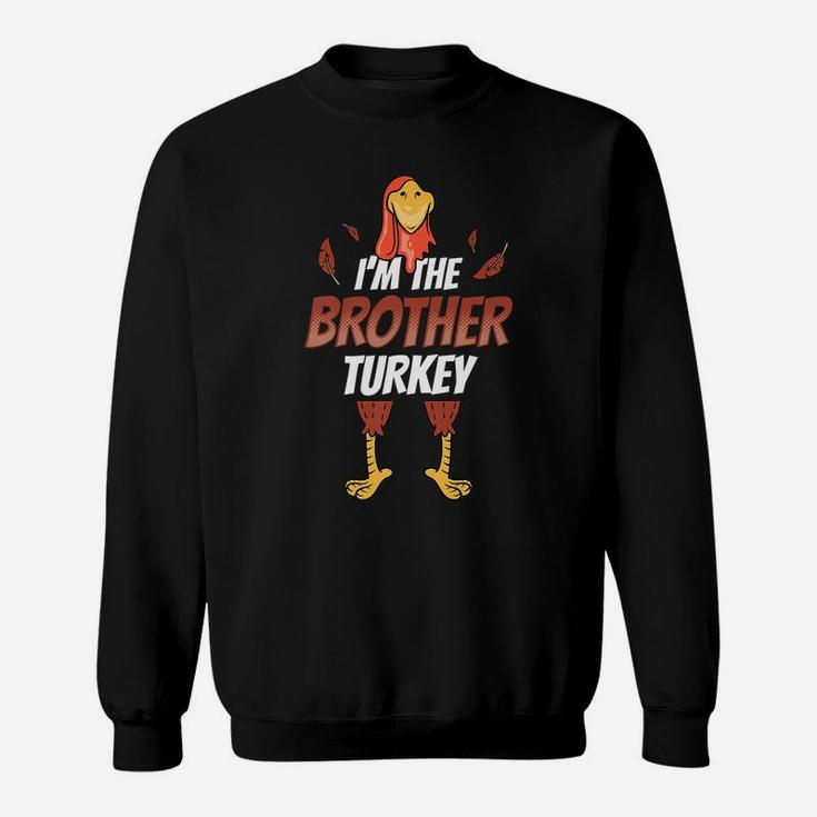 Boys Thanksgiving Outfit Family Gift I'm The Brother Turkey Sweatshirt