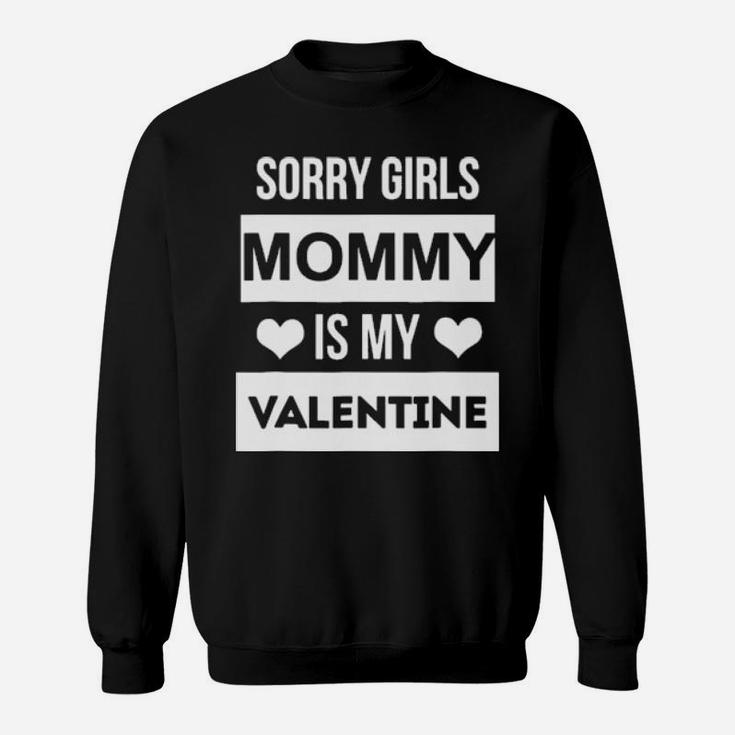 Boys Valentine's Day   Sorry Girls Sweatshirt
